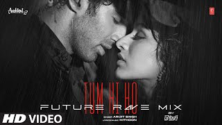 Tum Hi Ho (Future Rave Mix) ~ Arijit Singh & DJ YOGII Video HD