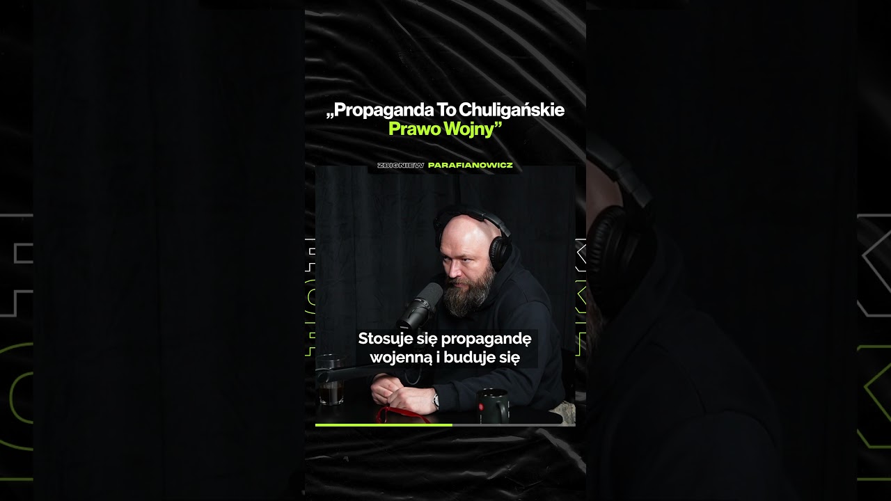 „Propaganda To Chuligańskie Prawo Wojny” – ft. Zbigniew Parafianowicz