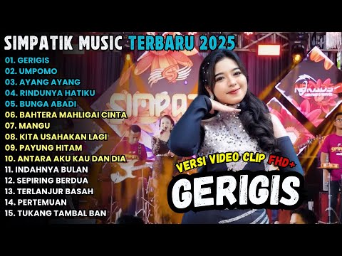 SIMPATIKK MUSIC - GERIGIS -  AANG AYANG - SIMPATIK MUSIC FULL ALBUM TERBARU 2025