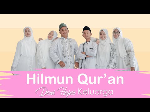 Hilmun Qur'an cover by Dewi Hajar & Keluarga