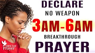 Pray This 3 AM–6 AM Breakthrough & Protection Prayer | Speak New Blessings Over Yourself