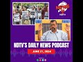 UGC NET Paper Leak, Arvind Kejriwal In Tihar Jail, Pune Porsche Crash Updates | NDTV Podcasts  - 11:34 min - News - Video