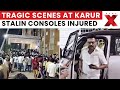 Heartbreaking Moments in Karur | CM Stalin Meets Stampede Victims & Families | NewsX