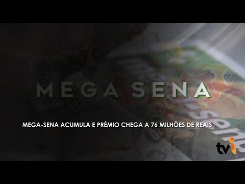 Vídeo: Mega-Sena acumula e prêmio chega a 76 milhões de reais