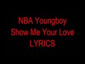 Mp3 تحميل Youngboy Never Broke Again Show Me Your Love أغنية تحميل موسيقى