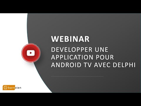 Develop an Application for Android TV with Delphi - French