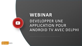 Develop an Application for Android TV with Delphi - French