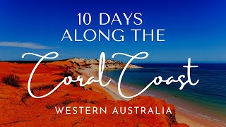 A 10 Day Road Trip along the Coral Coast of Western Australia