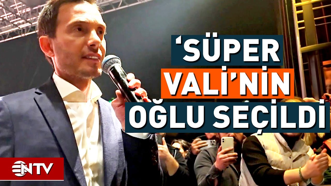 'Süper Vali'nin Oğlu Belediye Başkanı Seçildi | NTV