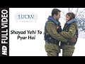 Shayad Yahi Toh Pyar Hai