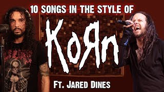 10 Songs in the Style of KoRn (ft. Jared Dines)