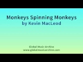 Mp3 ØªØ­ÙÙÙ Kevin Macleod Monkeys Spinning Monkeys Ø£ØºÙÙØ© ØªØ­ÙÙÙ ÙÙØ³ÙÙÙ Now we recommend you to download first result kevin macleod monkeys spinning monkeys 1 hour mp3. kevin macleod monkeys spinning monkeys