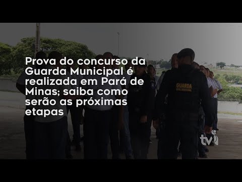 Vídeo: Prova do concurso da Guarda Municipal é realizada em Pará de Minas; saiba como serão as próximas etapas