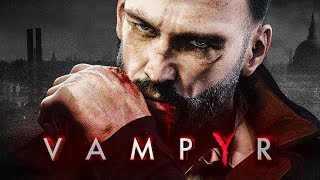 VAMPYR Gameplay - Upcoming Single Player Game