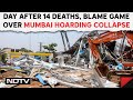 Mumbai Hoarding News | Day After 14 Deaths, Blame Game Over Mumbai Hoarding Collapse