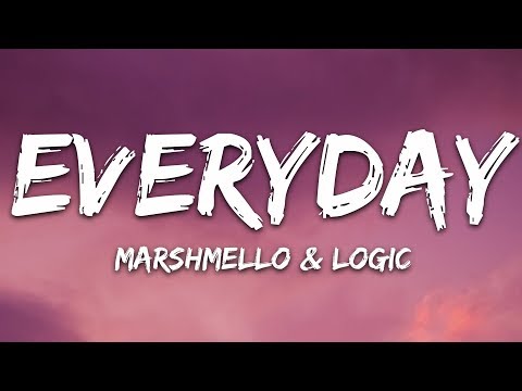 Marshmello & Logic - EVERYDAY (Lyrics)