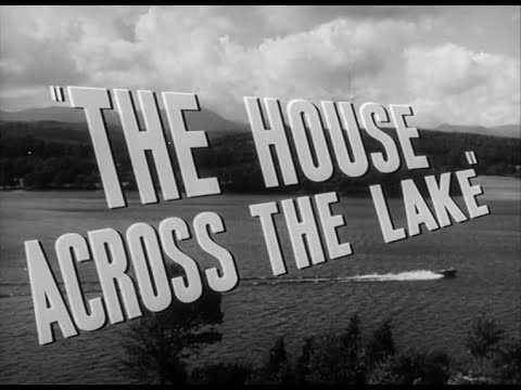 The House Across the Lake'