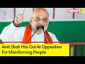 Amit Shah Hits Out At Opposition, Shows Confidence In 400 Par | Watch | NewsX