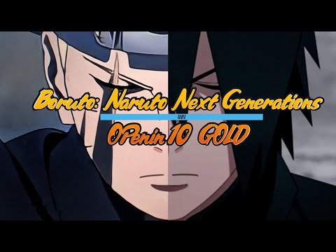 Boruto: Naruto Next Generations Opening 10 ¤° ⚔️ ⟦𝐀⟧⟦𝐦⟧⟦𝐯⟧ ⚔️ °¤• GOLD