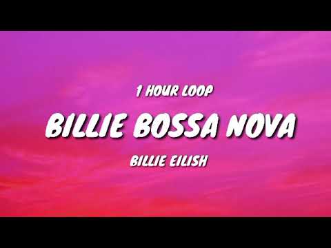 Billie Eilish - Billie Bossa Nova (1 HOUR LOOP)