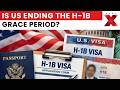 US Plans To Scrap H-1B 60-Day Grace Period, Foreign Workers Face Exit Risk | NewsX