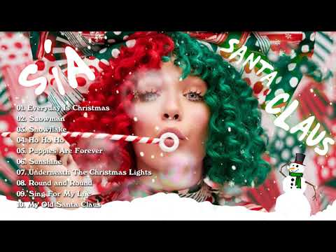 Sia - Everyday is Christmas (Full album) 🎄 Sia Christmas Songs Playlist 🎁 Sia Christmas Album 2022