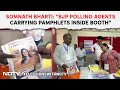 BJP Vs AAP In Delhi | AAPs Somnath Bharti: BJP Polling Agents Carrying Pamphlets Inside Booth