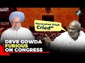 "He cried" Deve Gowda recalls when ex-PM Manmohan Singh ‘was in tears’ due to Congress’ ‘mistakes’