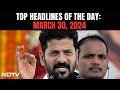 Telangana Phone Tapping Scandal Simmers | Top Headlines Of The Day: March 30, 2024