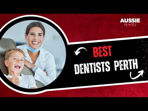 Perth's Top Dentists |Aussie Places