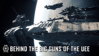 Star Citizen - Behind The Big Guns of the UEE