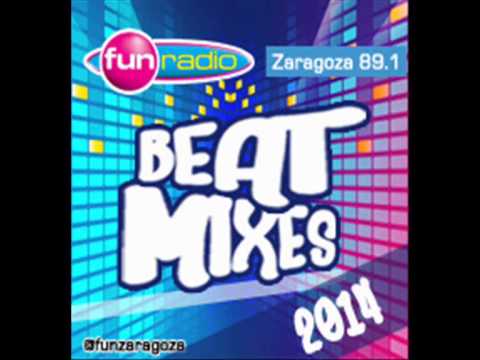 BeatMix FUN RADIO - Zaragoza 2014 (II) 