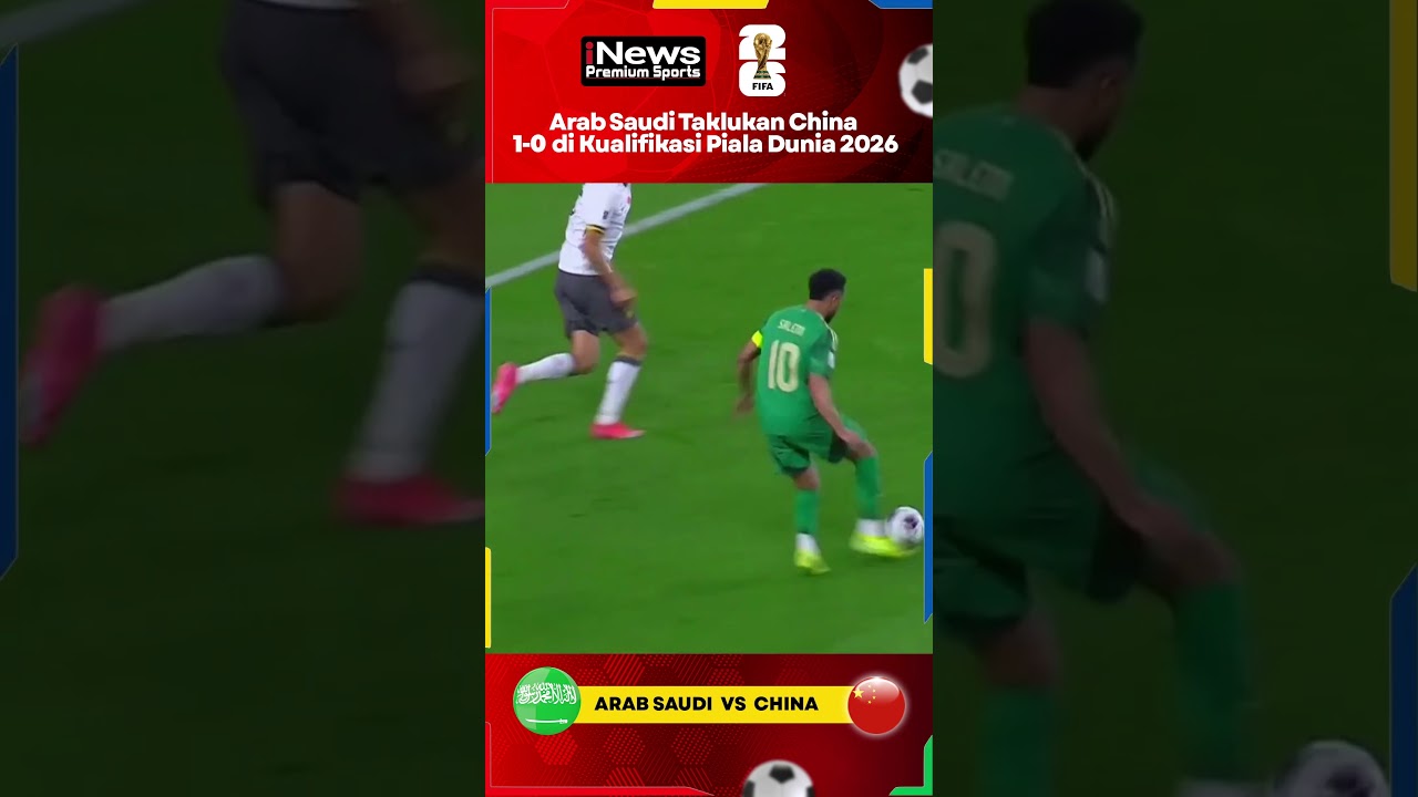 Arab Saudi Taklukan China 1-0 di Kualifikasi Piala Dunia 2026 #shorts