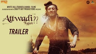 Attwadi Kaun 2017 Movie Trailer Video HD
