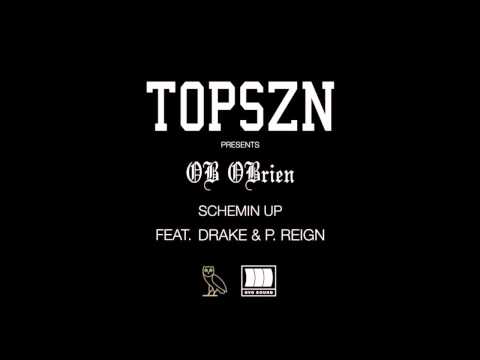 Drake - Scheming Up feat. OB O'Brien & P. Reign (NEW HD)