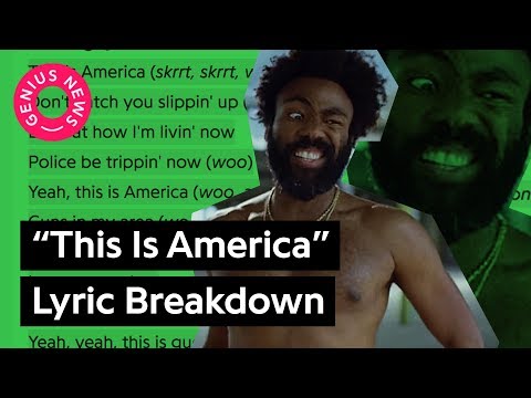 Childish Gambino’s “This Is America” Lyrics Explained | Genius News
