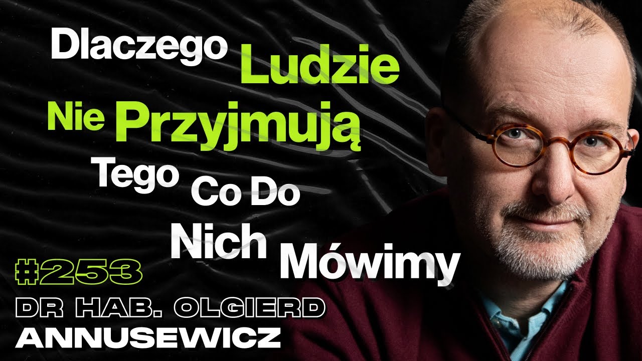 #253 Jak Nie Manipulować i Dostać To Czego Chcesz? Polityka, Osobowość - dr hab. Olgierd Annusewicz