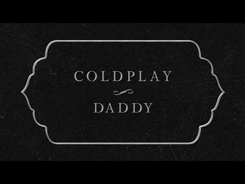 Coldplay - Daddy | 1 HOUR MUSIC LOOP
