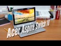 Обзор ноутбука-трансформера 2-в-1 Acer Aspire Switch 10