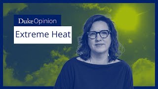 Extreme Heat | Duke Opinion video