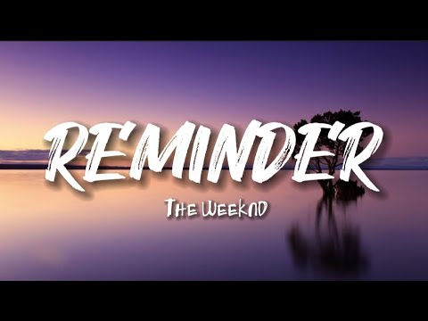 The weeknd- Reminder (Lyrics)