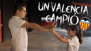 Un Valencia Campió - Luis González (Videoclip Oficial) CENTENARI VALENCIA C.F