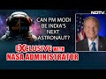 Can PM Modi Become Indias Next Astronaut? What NASA Chief Said