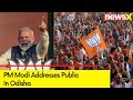 PM Modi Addresses Public In Bargarh | BJPs Poll Campaign In Odisha | NewsX