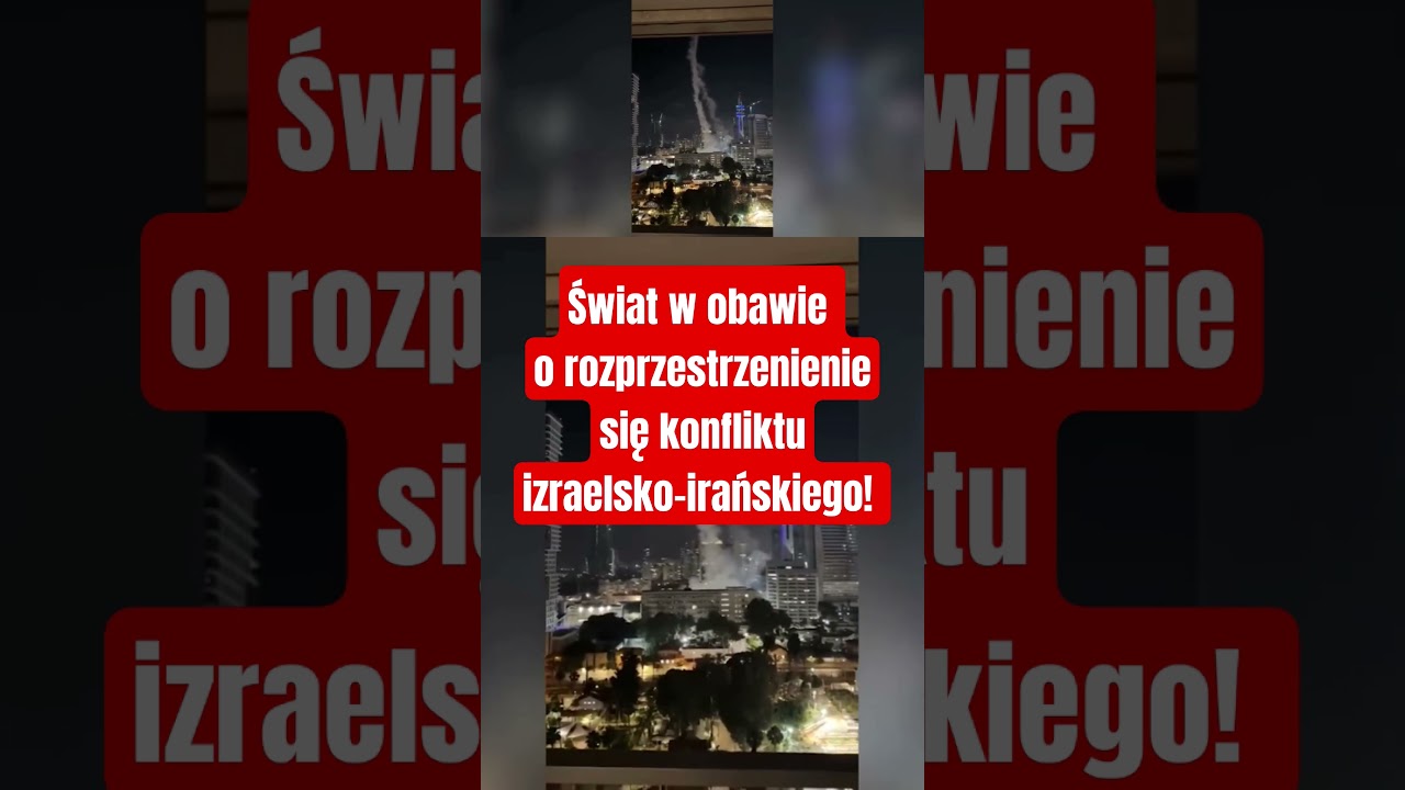 Świat w obawie o rozprzestrzenienie się konfliktu izraelsko-irańskiego!