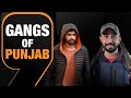 Gangs of Punjab | Sukhdool Singhs killing expose the underbelly of Punjabi criminal Gangs | News9