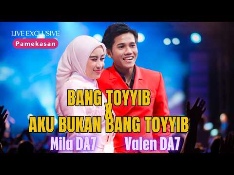 VALEN DA7 FT MILA DA7 | BANG TOYYIB X AKU BUKAN BANG TOYYIB