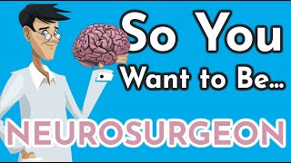 So You Want to Be a NEUROSURGEON [Ep. 6]