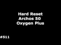 Hard Reset Archos 50 Oxygen Plus