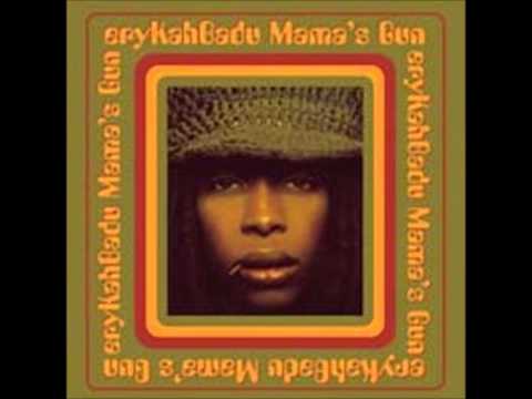 ERYKAH BADU DIDN'T CHA KNOW